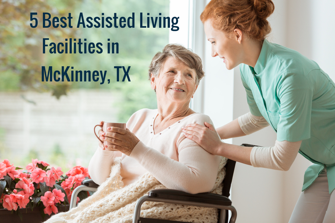 5 Best Assisted Senior Living Facilities in McKinney, TX