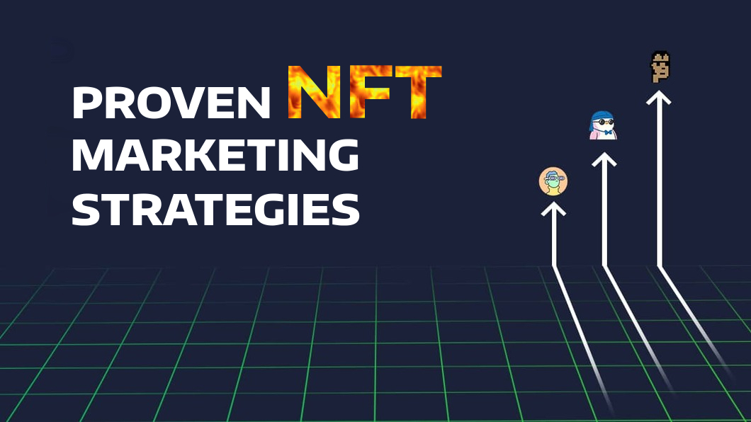 10 Best NFT Marketing Strategies in 2022 That Every NFT Brands Must Follow