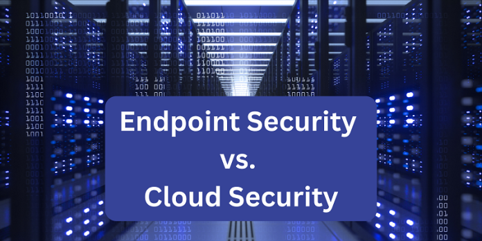 Endpoint Security Vs Cloud Security: Understanding the Key Differences and Importance