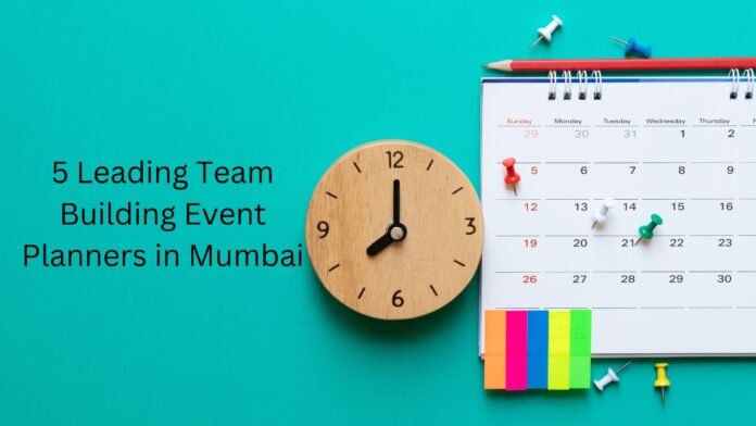 5 Leading Team Building Event Planners in Mumbai