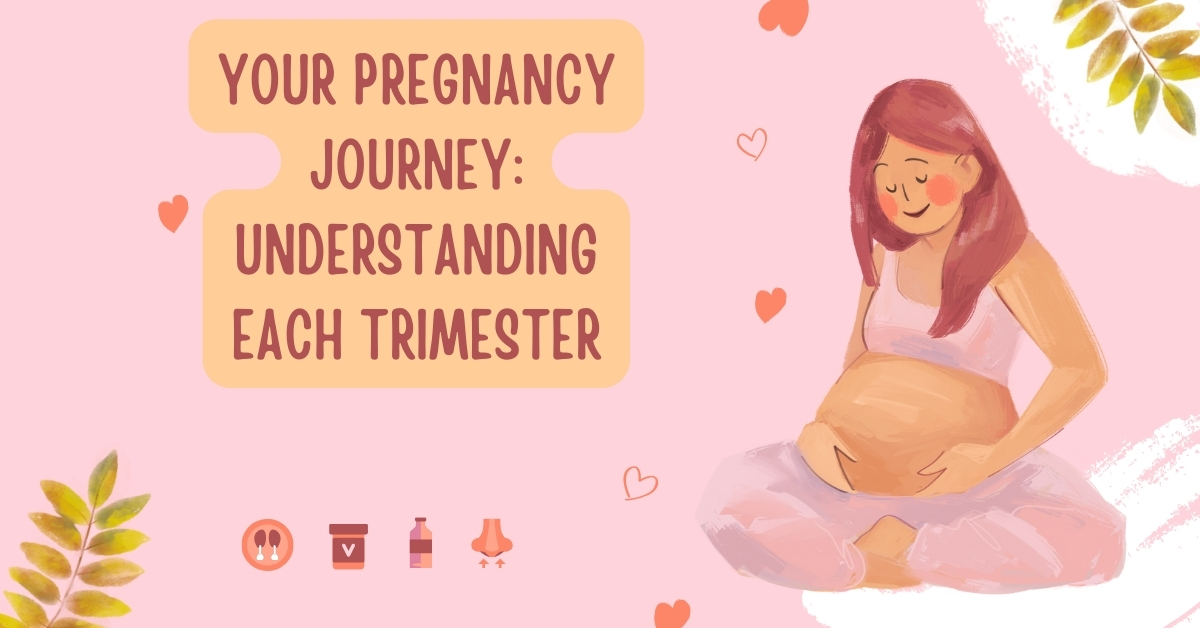 Your Pregnancy Journey: Understanding Each Trimester